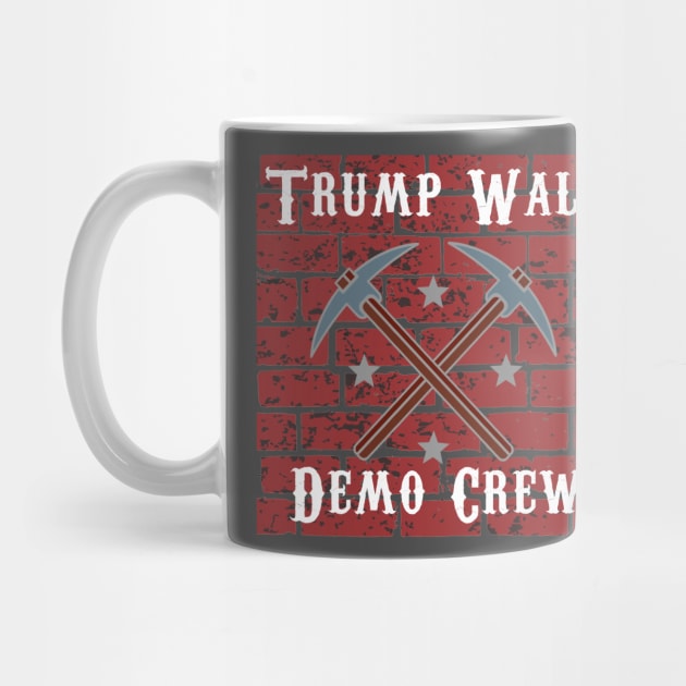 Anti-Trump Wall Demo Crew by TriHarder12